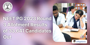 NEET PG 2023 Round 3 Allotment Results of 33,641 Candidates Out @mcc.nic.in; Check Direct Link Here
